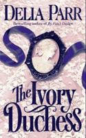 The Ivory Duchess 0312962134 Book Cover