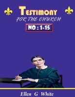TESTIMONY FOR THE CHURCH Volume 1 - 15 B09Y25BV7F Book Cover