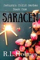 Saracen (Saturn's Child Series Book 1) 1975893948 Book Cover