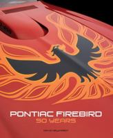 Pontiac Firebird: 50 Years 0760350426 Book Cover
