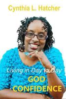 Living In Day to Day God Confidence 1537671359 Book Cover