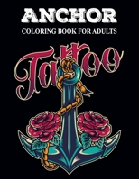 Anchor coloring book for adults: A nautical coloring book for adults B08WZGS3SV Book Cover