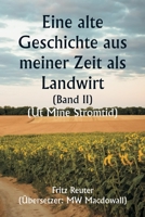 An Old Story of My Farming Days (Volume II) (Ut Mine Stromtid) 9357906215 Book Cover