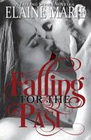 Falling For The Past 1096291576 Book Cover