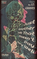 Just Another Job That Doesn't Pay Very Well (Cheap Thrill Shorts) B086MMPKM3 Book Cover