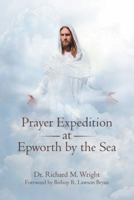 Prayer Expedition at Epworth by the Sea 1973628872 Book Cover