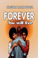 Forever You Will Live B0FQTN31L9 Book Cover