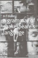 A Grammar of Shakespeare's Language 0333725913 Book Cover