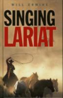 Singing Lariat 1408462591 Book Cover