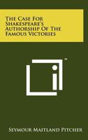 The Case for Shakespeare's Authorship of the Famous Victories 1258213664 Book Cover