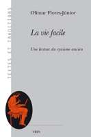 La Vie Facile: Une Lecture Du Cynisme Ancien 2711630196 Book Cover
