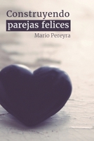 Construyendo parejas felices 171208383X Book Cover