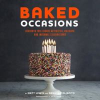 Baked Occasions: Desserts for Leisure Activities, Holidays, and Informal Celebrations 1617690511 Book Cover
