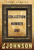 Collection Number One: Short Stories 1797781162 Book Cover