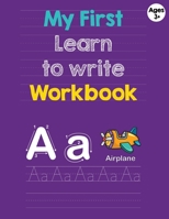 Learn to Write Workbook: Handwriting Practice for 3years plus: Letter Tracing Practice, Missing Letters, Jumbled Letters, Notes, Workbook, 8.5x11, Soft Cover, Matte finish B084QLM5JB Book Cover