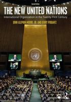 The New United Nations: International Organization in the Twenty-First Century 1138185809 Book Cover