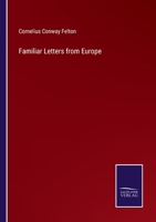 Familiar Letters from Europe 1241494703 Book Cover