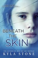 Beneath the Skin: A Strong at the Broken Places novel 1962251225 Book Cover