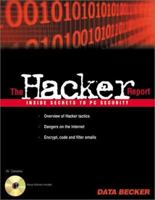 The Hacker Report: Inside Secrets to PC Security [With CDROM] 158507053X Book Cover