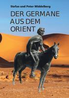Der Germane Aus Dem Orient (German Edition) 3752836512 Book Cover