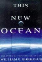 This New Ocean: The Story of the First Space Age 0375754857 Book Cover