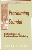 Proclaiming the Scandal: Reflections on Post-Modern Ministry (Christian Mission and Modern Culture) 1563383322 Book Cover