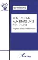 LES ITALIENS AUX ETATS-UNIS 1918-1929: Progrès et limites d'une assimilation 2738469043 Book Cover