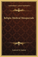 Religio-Medical Masquerade 0766135861 Book Cover