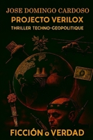 PROYECTO VERILOX: Obra Original Edición Especial Tecno-Thriller Geopolítico B0G3PFRYML Book Cover