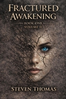 FRACTURED AWAKENING: BOOK ONE VOLUME II (The Broken Cycle Trilogy) B0GHN84HCS Book Cover