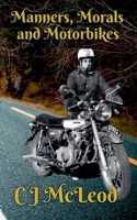 Manners, Morals & Motorbikes B0CLHL6PBK Book Cover