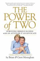 The Power of Two: Surviving Serious Illness with an Attitude and an Advocate 0761152598 Book Cover