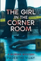 The Girl in the Corner Room: A Murder Mystery B0GHFGHYNM Book Cover