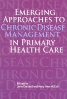 Emerging Approaches to Chronic Disease Management in Primary Health Care 1553391306 Book Cover
