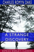 A Strange Discovery (Esprios Classics) 0464524016 Book Cover