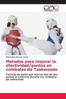 Metodos Para Mejorar La Efectividad/Puntos En Combates de Taekwondo 3639781848 Book Cover