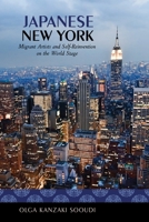 Japanese New York: Migrant Artists and Self-Reinvention on the World Stage 0824839412 Book Cover