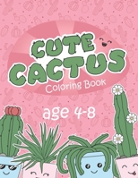 Cute Cactus Coloring Book: Funny Cute Cactus Types Coloring Book B08XLCXXVX Book Cover