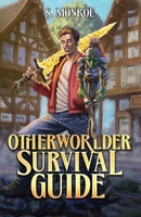 Otherworlder Survival Guide: An Isekai LitRPG B0GSK8498N Book Cover