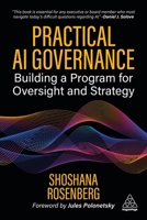 Practical AI Governance: Building a Program for Strategy and Oversight 1398626228 Book Cover