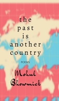The Past Is Another Country: Poems B0FTSKYCM2 Book Cover