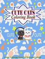 Cute Cats Coloring Book: Great Coloring Book for Kids and Adults B08D4VQ8XZ Book Cover