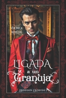 Ligada a un granuja: Una trampa del destino (Hermanos Taverham) (Spanish Edition) B0FFSV8NTV Book Cover