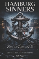 Hamburg Sinners: Besessen: 6 düstere Dark Romance Kurzgeschichten über Macht & Leidenschaft – Sammelband: Krone aus Eisen und Elbe (German Edition) B0GMCPJ78V Book Cover