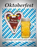 Oktoberfest: Malbuch für Erwachsene: Inspiration, Meditation und Entspannung 1539965740 Book Cover