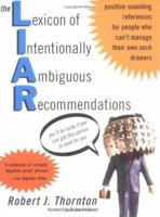 The Lexicon of Intentionally Ambiguous Recommendations: Positive-Sounding References for People Who Can't Manage Their Own Sock Dra 0671664018 Book Cover