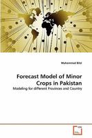 Forecast Model of Minor Crops in Pakistan: Modeling for different Provinces and Country 3639181859 Book Cover