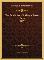 The Production Of Vinegar From Honey 1163923958 Book Cover