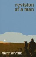 Revision of a Man 1737668688 Book Cover