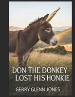 Don the Donkey Lost His Honkie B0DZ2J1V5T Book Cover